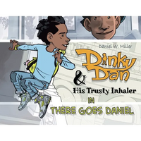 Dinky Dan & His Trusty Inhaler: There Goes Daniel - Paperback