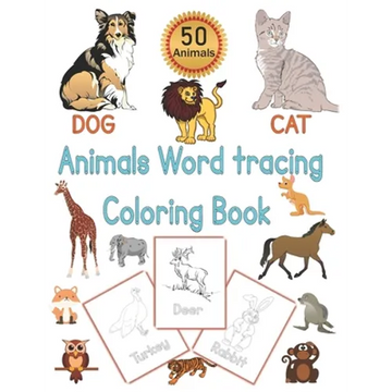 Animals Word Tracing Coloring Book: 50 Animal pages for kids to color animals and trace their names . - Paperback