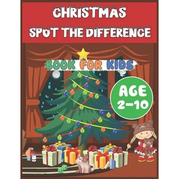 Christmas Spot The Difference Book for Kids Age 2-10: Find differences! Activity Workbook for Smart Little Children Toddlers and Teens Learning Concen - Paperback