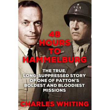 48 Hours to Hammelburg: Patton's Secret Mission - Paperback