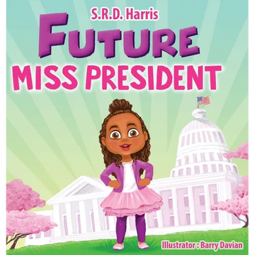Future Miss President - Hardcover