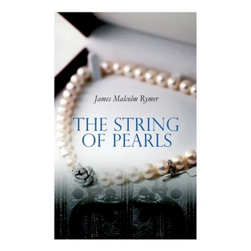 The String of Pearls: Tale of Sweeney Todd, the Demon Barber of Fleet Street (Horror Classic) - Paperback