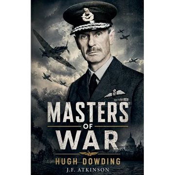 Masters of War: Hugh Dowding - Paperback