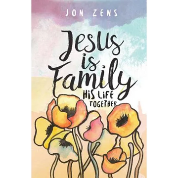 Jesus Is Family: His Life Together - Paperback
