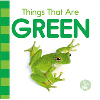 Things That Are Green - Board Book