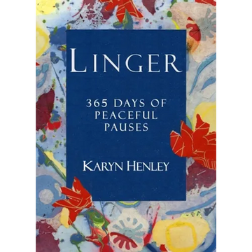 Linger: 365 Days of Peaceful Pauses - Paperback
