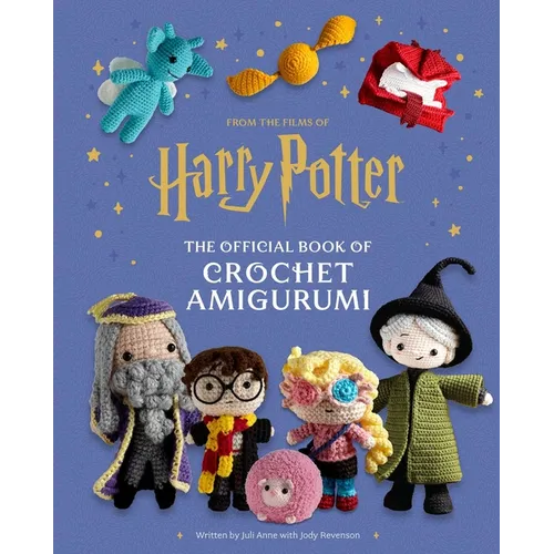 Harry Potter: The Official Book of Crochet Amigurumi