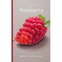 It's Time to Eat a Raspberry - Paperback