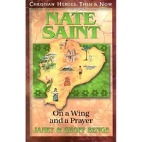 Nate Saint: On a Wing and a Prayer - Paperback