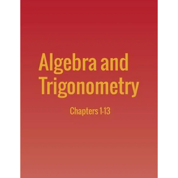 Algebra and Trigonometry: Chapters 1-13 - Paperback