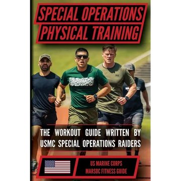 The Marine Special Operations Physical Fitness Training Guide: Get Marine Fit in 10 Weeks - Paperback