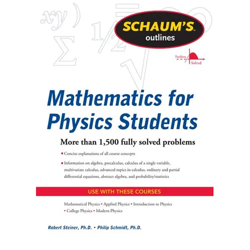 Schaum's Outline of Mathematics for Physics Students