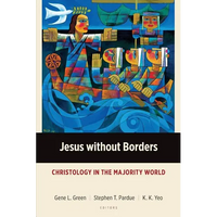 Jesus without Borders: Christology in the Majority World - Paperback
