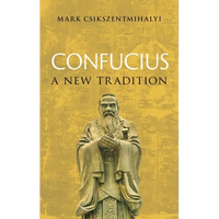 Confucius: A New Tradition - Hardcover