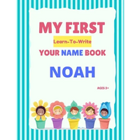 My First Learn-To-Write Your Name Book: Noah - Paperback