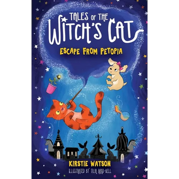 Tales of The Witch's Cat: Escape From Petopia - Paperback