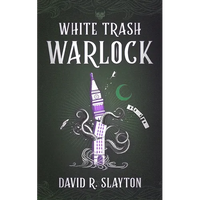 White Trash Warlock - Hardcover
