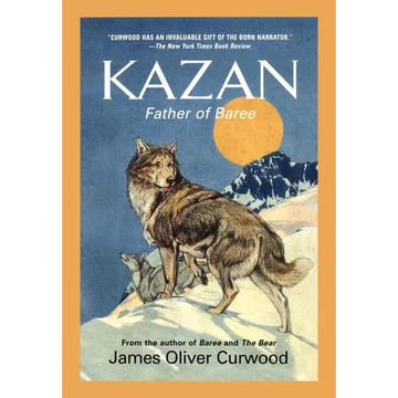Kazan: Father of Baree - Paperback