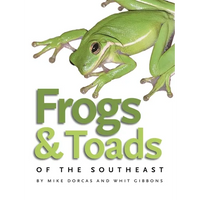 Frogs & Toads of the Southeast - Paperback