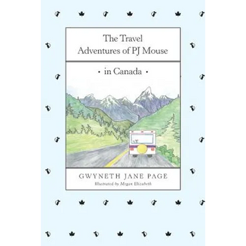 The Travel Adventures of PJ Mouse: In Canada - Paperback