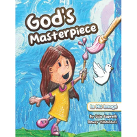 God's Masterpiece: A Christian Children's Book - Paperback