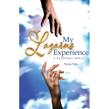 My Lazarus Experience A Pandemic Miracle - Paperback