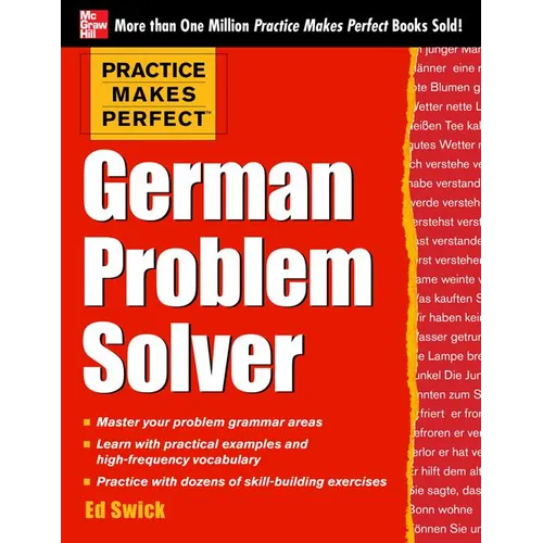 Practice Makes Perfect German Problem Solver: With 130 Exercises