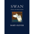 Swan: Poems and Prose Poems