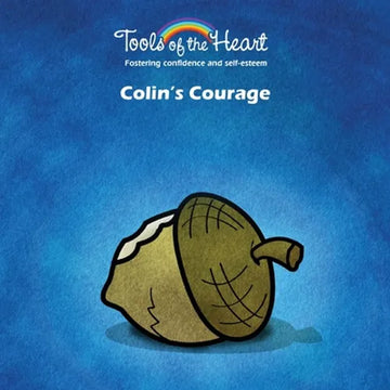 Colin's Courage: Expressing/Confidence in yourself - Paperback