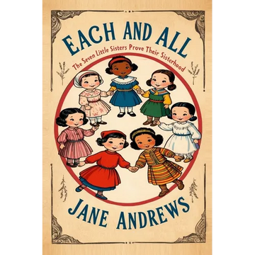 Each and All: The Seven Little Sisters Prove Their Sisterhood - Paperback