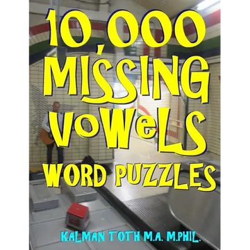 10,000 Missing Vowels Word Puzzles: Energize Your Brain While Having Fun - Paperback