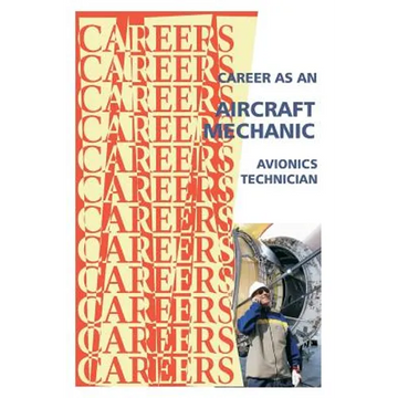 Career as an Aircraft Mechanic: Avionics Technician - Paperback