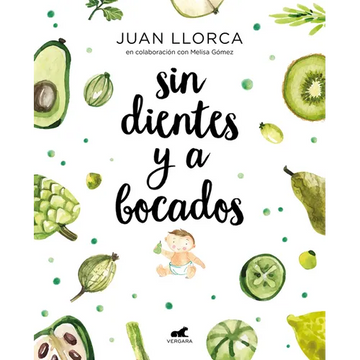 Sin Dientes Y a Bocados / Toothless and by the Mouthful - Paperback