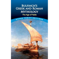 Bulfinch's Greek and Roman Mythology: The Age of Fable - Paperback