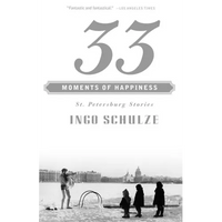 33 Moments of Happiness: St. Petersburg Stories - Paperback