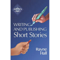 Writing and Publishing Short Stories: Professional Techniques for Fiction Authors - Paperback