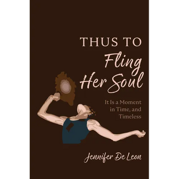Thus to Fling Her Soul - Paperback