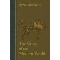 The Crisis of the Modern World - Paperback