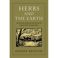 Herbs and the Earth: An Evocative Excursion Into the Lore & Legend of Our Common Herbs - Paperback