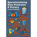 Operationalizing Data Protection & Privacy