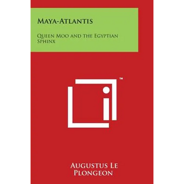 Maya-Atlantis: Queen Moo and the Egyptian Sphinx - Paperback