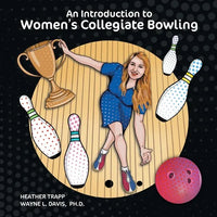 An Introduction to Women's Collegiate Bowling - Paperback