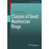 Classes of Good Noetherian Rings - Paperback