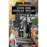 John and Charles Wesley: Two Brothers, One Faith - Paperback