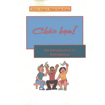 Chao Ban!: An Introduction to Vietnamese - Paperback