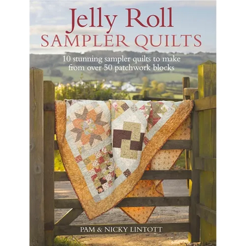 Jelly Roll Sampler Quilts: 10 Stunning Quilts to Make from 50 Patchwork Blocks - Paperback