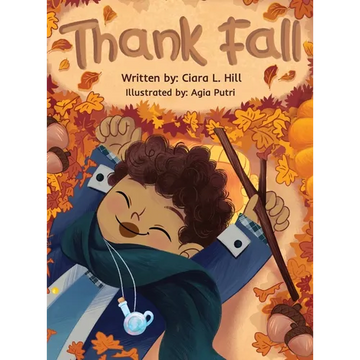 Thank Fall: A Mindful Story Celebrating the Magic of Autumn - Hardcover