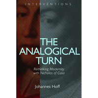 The Analogical Turn: Rethinking Modernity with Nicholas of Cusa - Paperback