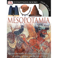 DK Eyewitness Books: Mesopotamia: Discover the Cradle of Civilization--The Birthplace of Writing, Religion, and the [With Clip-Art CD] - Hardcover