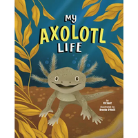 My Axolotl Life - Paperback
